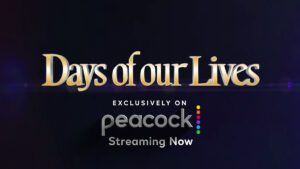Peacock, Peacock TV, Days of our Lives, DAYS, DOOL, #DAYS, #DOOL, #DaysofourLives