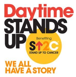 Daytime Stands Up: A Benefit for Stand Up To Cancer ... We All Have a Story, Stand Up To Cancer, Daytime Stands Up,