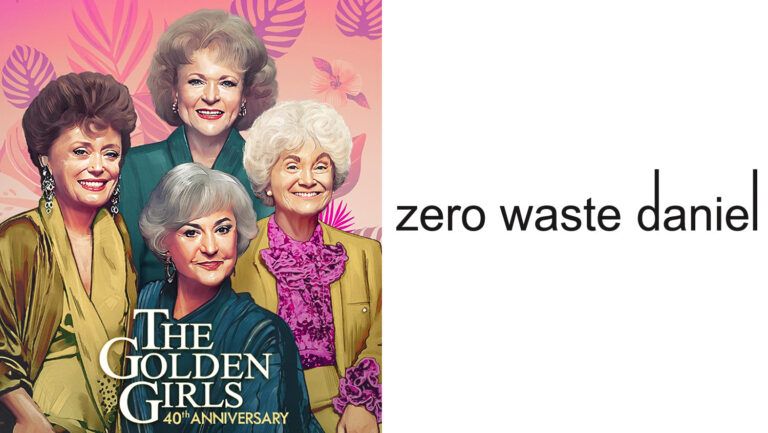 The Golden Girls, Zero Waste Daniel